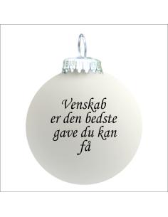 Citat-julekugle - 116 - Venskab er den