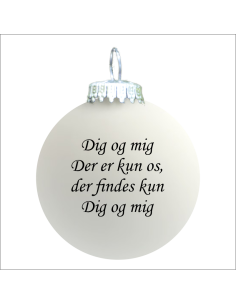 Citat-julekugle - 117 - Dig og mig der
