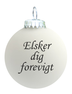 Citat-julekugle - 118 - Elsker dig