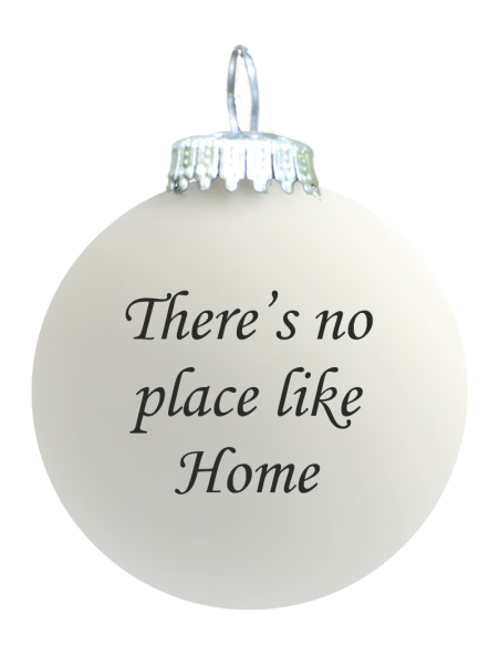 Citat-julekugle - 123 - There’s no place like Home
